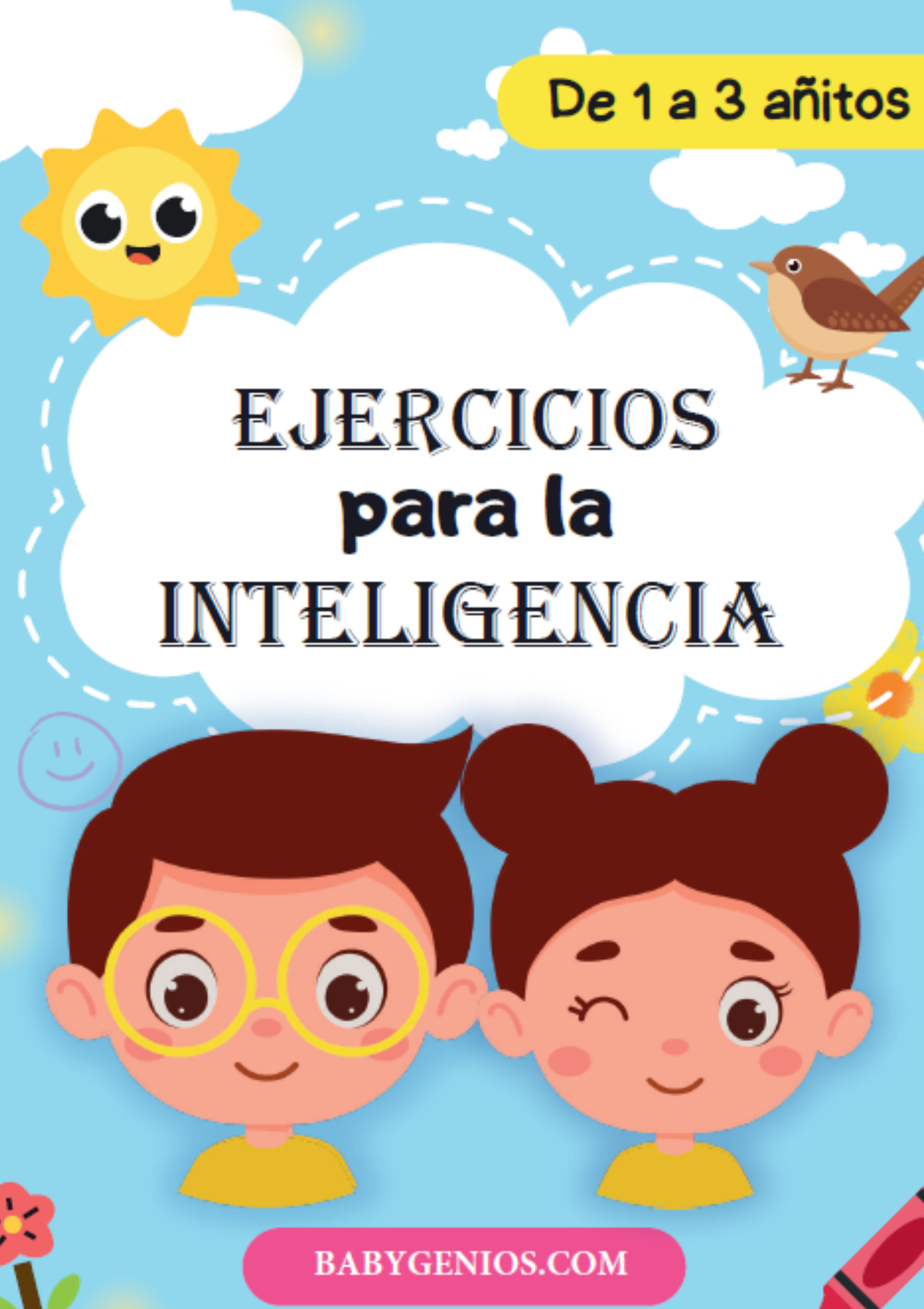 Pequeños Genios: Juegos y Actividades para Niños de 1 a 3 Años